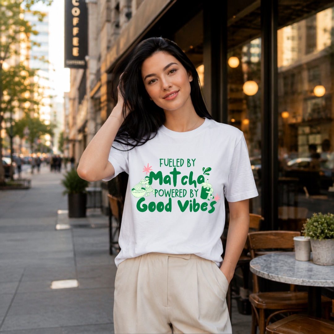 Fueled by Matcha, Powered by Good Vibes™ | Women's Matcha Graphic T-Shirt | Women Graphic Tee